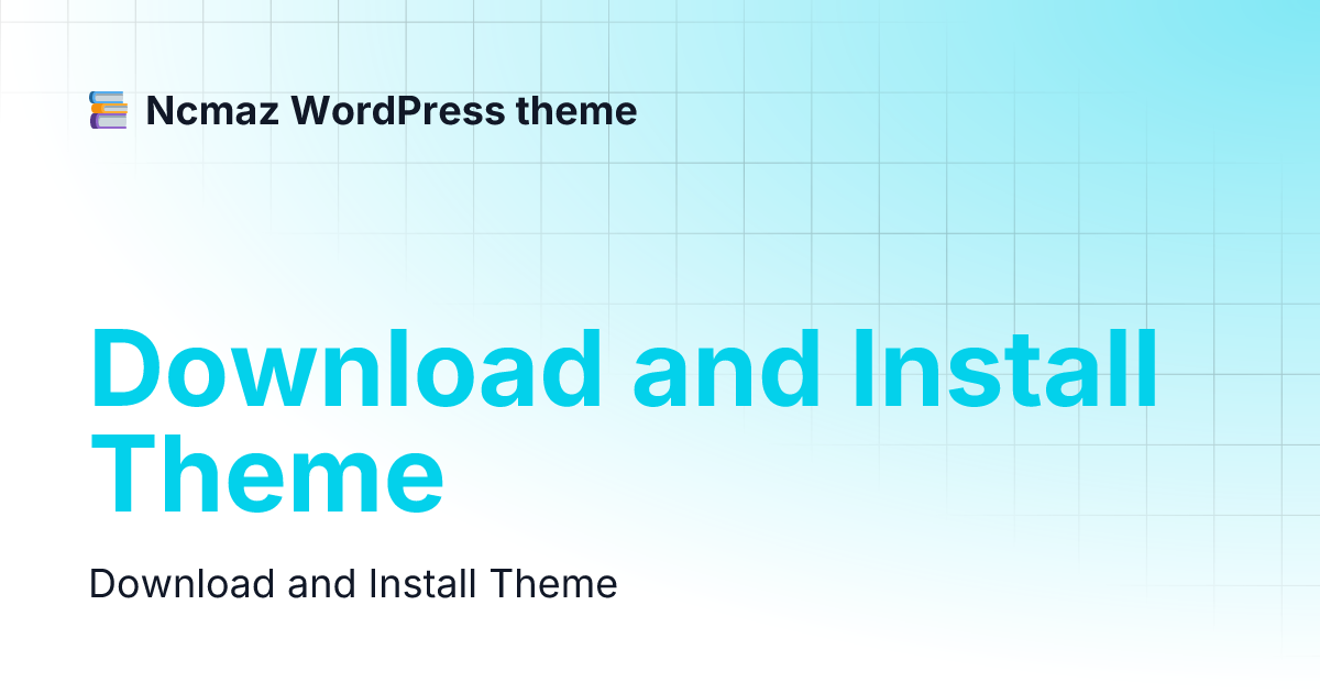 Download and Install Theme | Ncmaz - WordPress theme Blog, Magazine